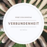 Verbundenheit – wir sind immer Eins!